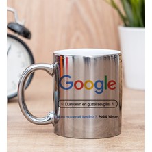 Hediye Dükkanı Kişiye Özel Google Tasarım Esprili Silver Kupa Bardak