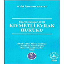 Ticaret Hukuku Cilt Iıı Kıymetli Evrak Hukuku - Tamer Bozkurt