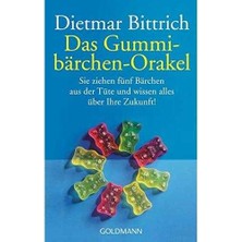 Das Gummibarchen Orakel - Sie Ziehen Fünf Bärchen Aus Der Tüte. Und Wissen Alles Über Ihre Zukunft! - Dietmar Bittrich