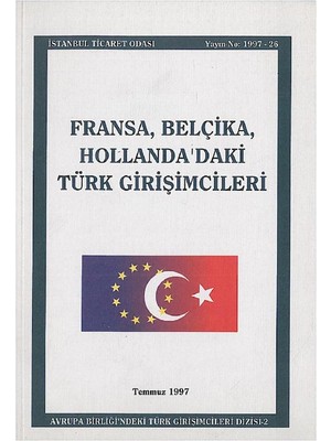İstanbul Fransa Belçika Hollanda'daki Türk Girişimcileri