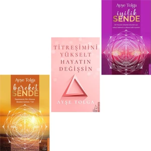 Bereket Sende - Titreşimini Yükselt Hayatın Değişsin - İyilik Sende - 3 Kitap - Ayşe Tolga