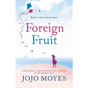 Foreign Fruit - Jojo Moyes