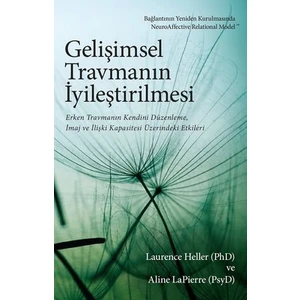 Gelişimsel Travmanın Iyileştirilmesi - Laurence Heller
