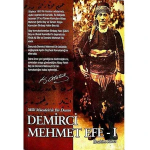 Milli Mücadele'de Bir Destan Demirci Mehmet Efe 1 - Ibrahim Kiraz