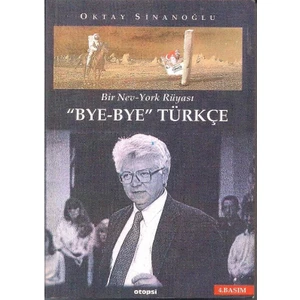 Bye Bye Türkçe Bir Newyork Hikayesi -