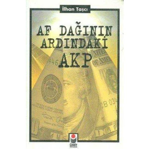 Ümit Yayıncılık Af Dağının Ardındaki AKP - İlhan Taşcı