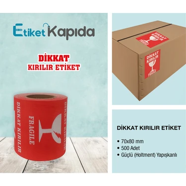 Etiket Kapıda Dikkat Kırılır Etiketi - Fragile 70*80MM - 1 Rulo 500 Adet Yapışkanı