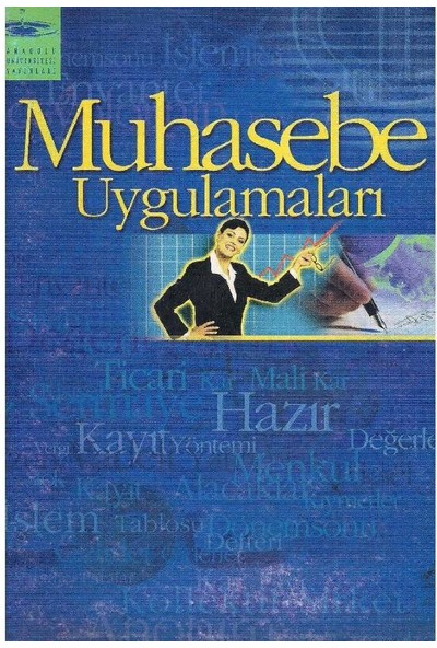 Anadolu Üniversitesi Yayınları Muhasebe Uygulamaları - Yılmaz Benligiray