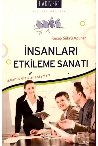 Lacivert Insanları Etkileme Sanatı