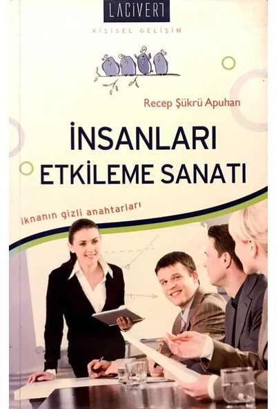 Lacivert Insanları Etkileme Sanatı