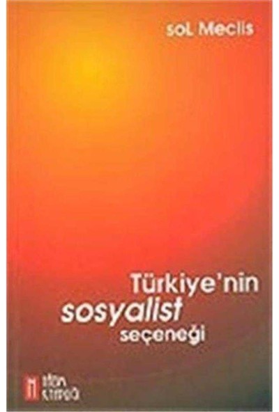Nazım Kitaplığı Türkiye'nin Sosyalist Seçeneği / Sol Meclis