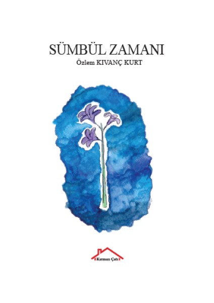 Sümbül Zamanı - Özlem Kıvanç Kurt