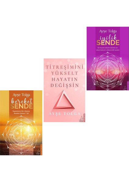 Bereket Sende - Titreşimini Yükselt Hayatın Değişsin - İyilik Sende - 3 Kitap - Ayşe Tolga