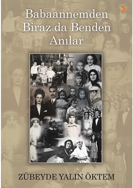 Babaannemden Biraz Da Benden Anılar - Zübeyde Yalın Öktem