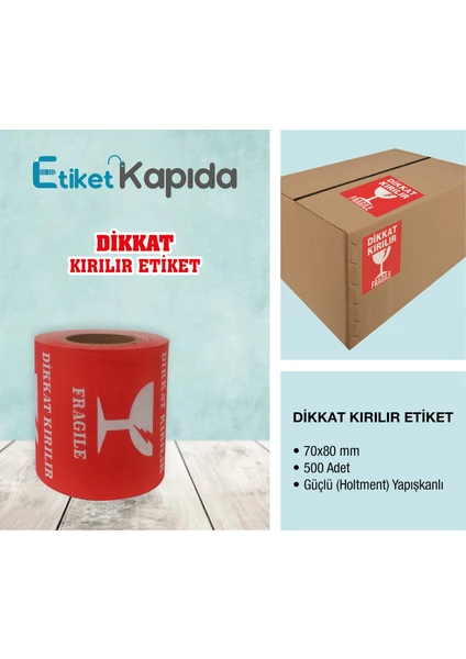 Etiket Kapıda Dikkat Kırılır Etiketi - Fragile 70*80MM - 1 Rulo 500 Adet Yapışkanı Kuvvetli