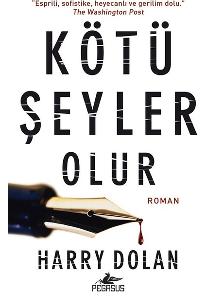 Kötü Şeyler Olur - Harry Dolan
