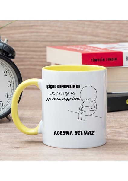Kişiye Özel Varmış Ki Yemiş Diyelim Esprili Sarı Kupa Bardak