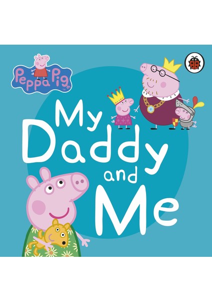 Peppa Pig Peppa Pig: My Daddy And Me