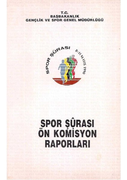 Spor Şürası Ön Komisyon Raporları - 8 - 11 Mayıs 1990