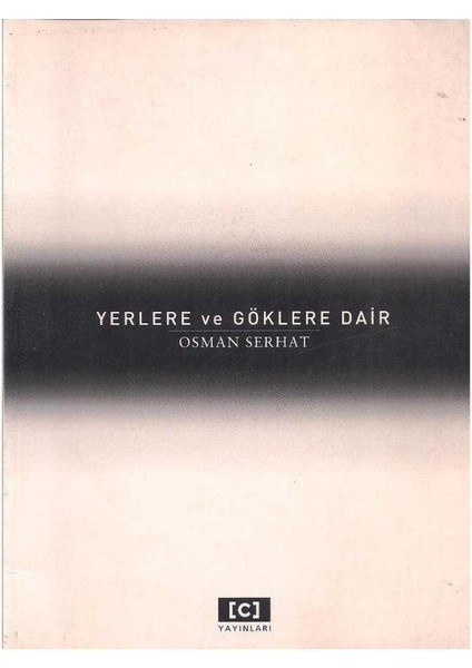 Yerlere ve Göklere Dair - Osman Serhat
