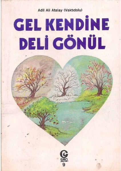 Gel Kendine Deli Gönül - Adil Ali Atalay