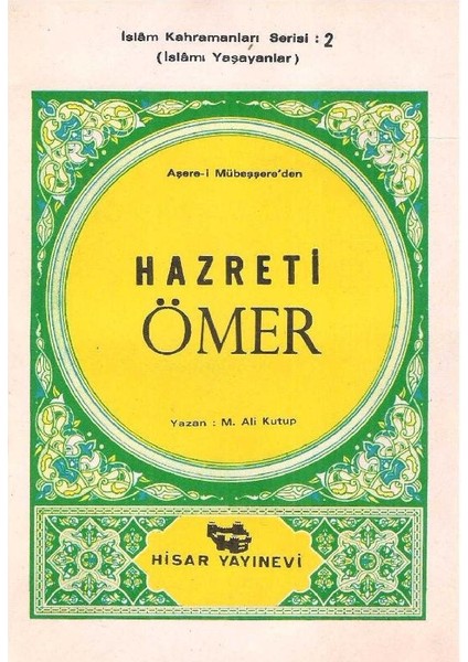 Aşare-I Mübeşşere'den Hazreti Ömer Islamı Yaşayanlar Islam Kahramanları Serisi: 2