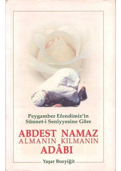 Abdest Almanın Namaz Kılmanın Adabı