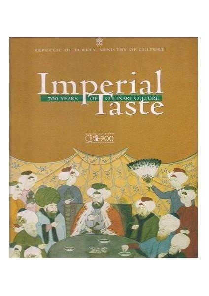 T.C Kültür Ve Turizm Bakanlığı Geleneksel Sanatları Imperial Taste - 700 Years Of Culinary Culture