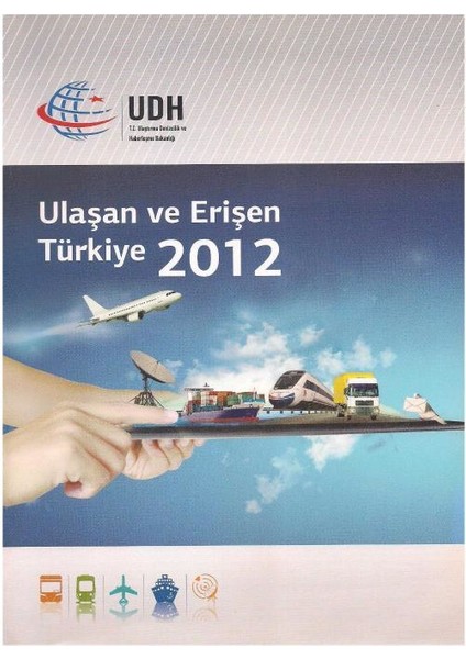 Ulaşan ve Erişen Türkiye 2012