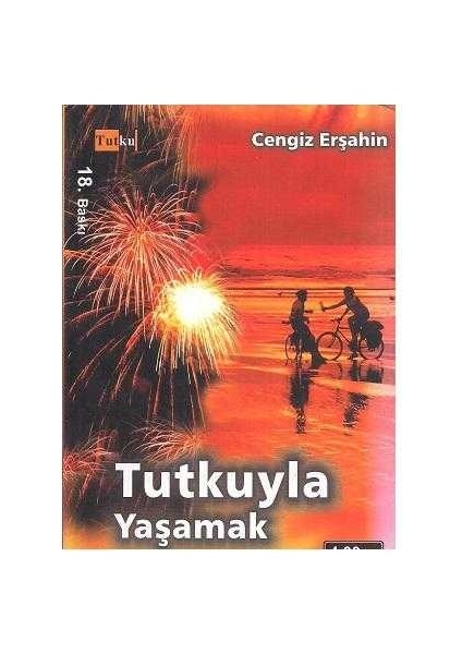 Tutkuyla Yaşamak - Cengiz Erşahin