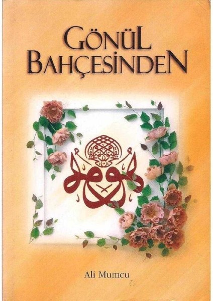 Gönül Bahçesinden - Ali Mumcu