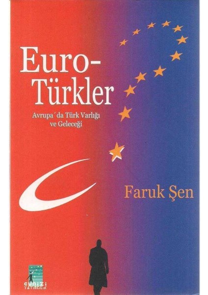 Günizi Yayıncılık Euro Türkler Avrupa'da Türk Varlığı ve Geleceği