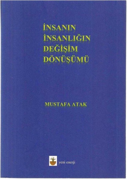Insanın Insanlığın Değişim Dönüşümü