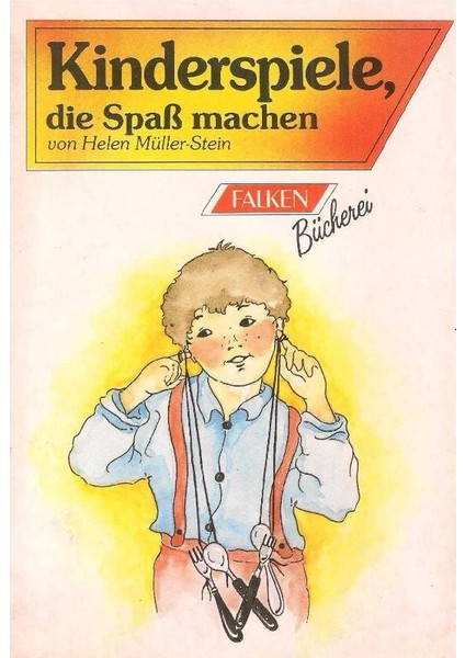 Kinderspiele Die Spaß Machen - Müller-Stein Helen
