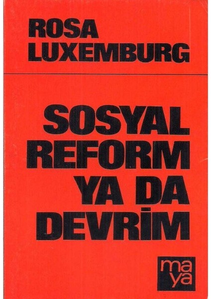 Sosyal Reform Ya Da Devrim - Rosa Luxemburg