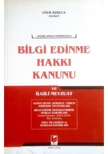 Açıklamalı-Gerekçeli Bilgi Edinme Hakkı Kanunu ve Ilgili Mevzuat