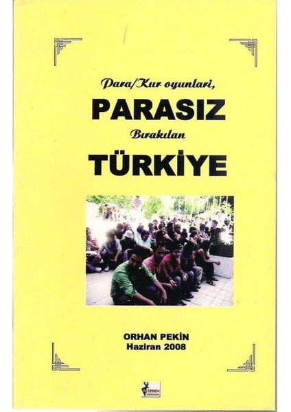 Parasız Bırakılan Türkiye Para Kur Oyunları