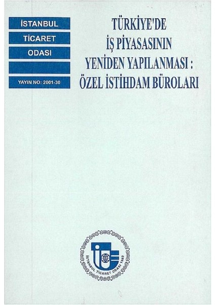 Türkiye'de Iş Piyasasının Yeniden Yapılanması Özel Istihdam Büroları - Nusret Ekin