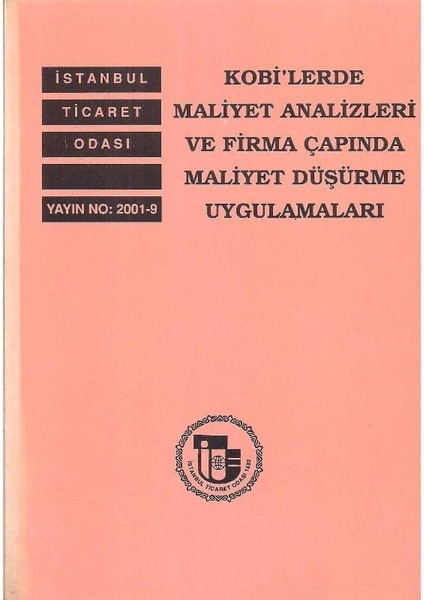 Kobi'lerde Maliyet Analizleri ve Firma Çapında Maliyet Düşürme Uygulamaları