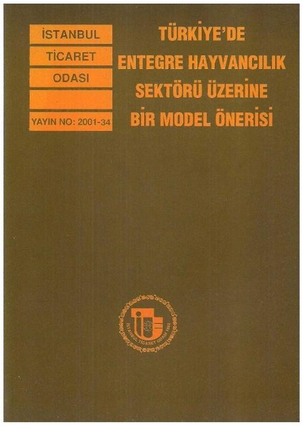 Türkiye'de Entegre Hayvancılık Sektörü Üzerine Bir Model Önerisi