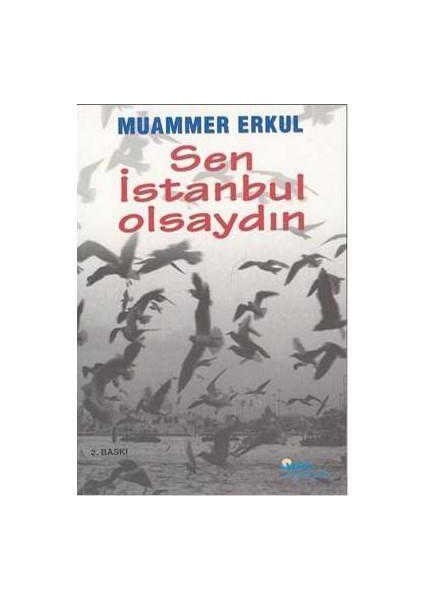 Sen İstanbul Olsaydın - Muammer Erkul