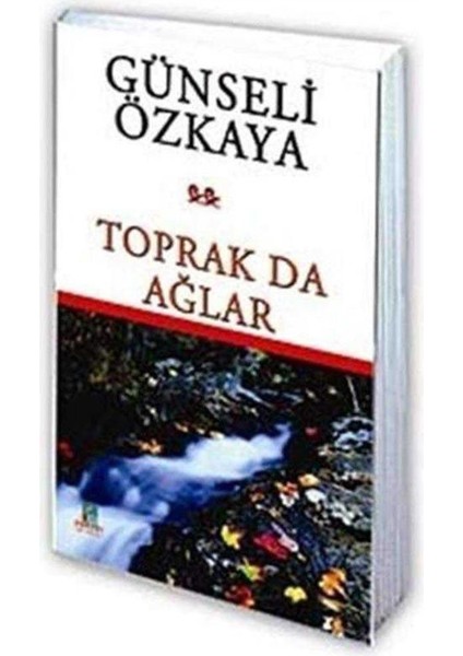 Toprak Da Ağlar