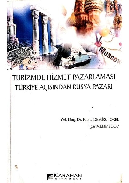 Turizmde Hizmet Pazarlaması; Türkiye Açısından Rusya Pazarı