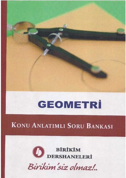 Geometri Konu Anlatımlı Soru Bankası Ygs - Lys- Birikim Dershaneleri