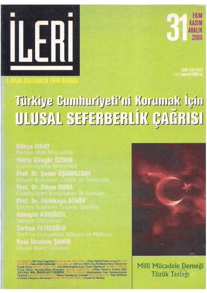 Ileri 3 Aylık Atatürkçü Fikir Dergisi Türkiye Cumhuriyeti'ni Korumak Için Ulusal Seferberlik Çağrısı