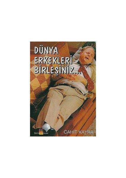 Erciyaş Yayınları Dünya Erkekleri Birleşiniz...