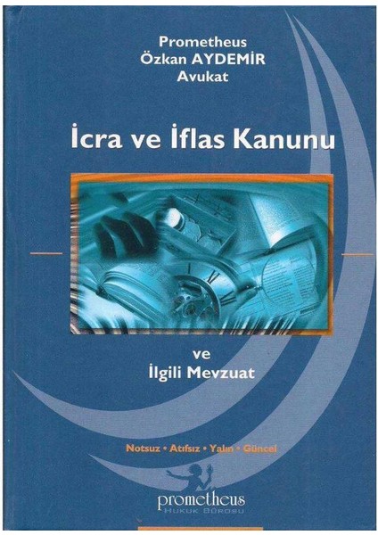 Icra ve Iflas Kanunu ve Ilgili Mevzuat