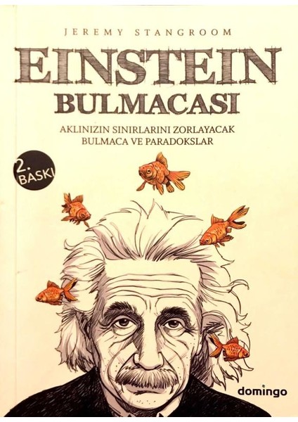 Einstein Bulmacası; Aklınızın Sınırlarını Zorlayacak Bulmaca ve Paradokslar - Jeremy Stangroom