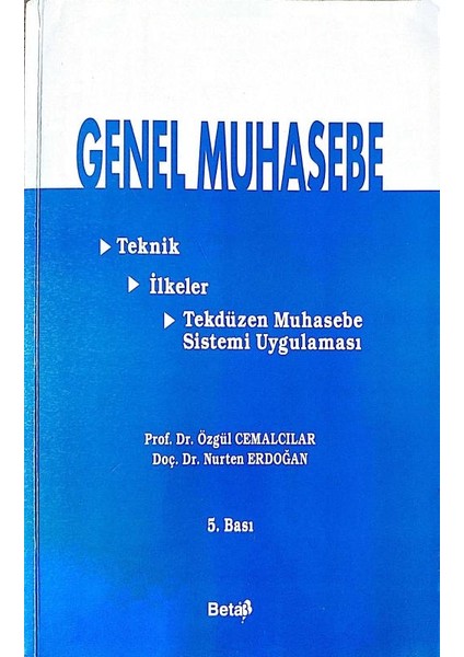 Genel Muhasebe Teknik - Ilkeler - Tekdüzen Muhasebe Sistemi Uygulaması