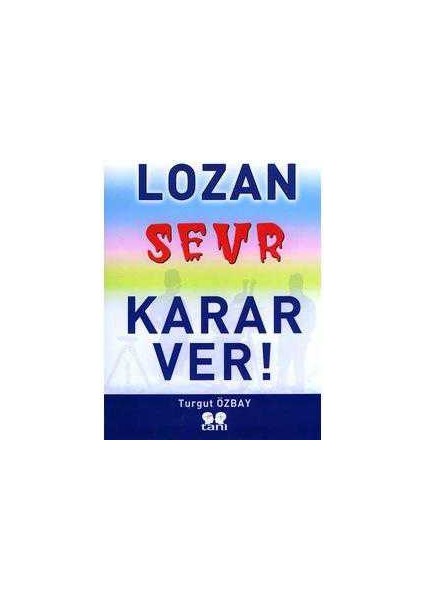 Lozan Sevr Karar Ver